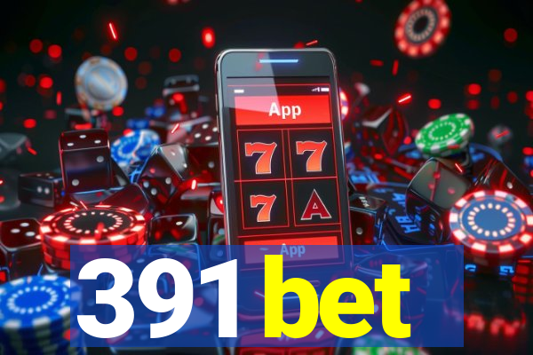 391 bet